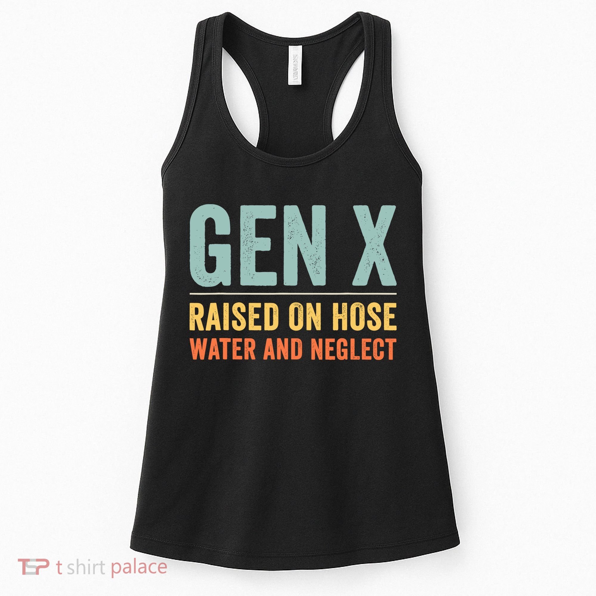Gen X Raised On Hose Water And Neglect Retro Generation X Women's Tank Top