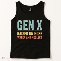 Gen X Raised On Hose Water And Neglect Retro Generation X Tank Top thumb 2