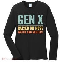 Gen X Raised On Hose Water And Neglect Retro Generation X Women's Long Sleeve Shirt thumb 0