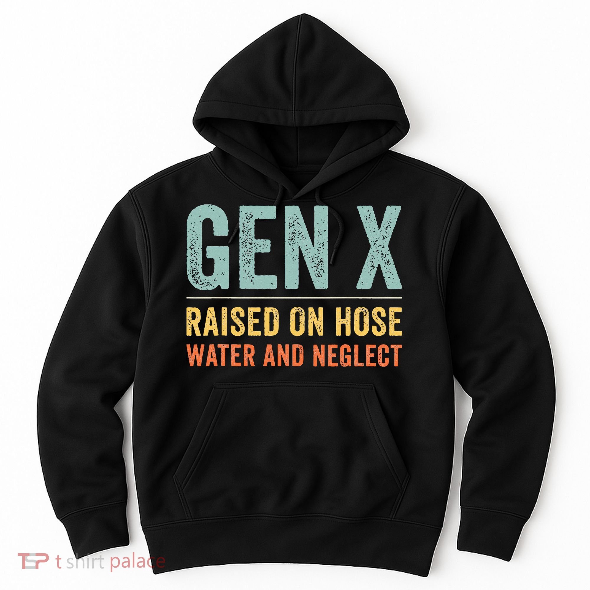 GEN X raised on hose water and neglect Retro Generation X Hoodie