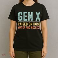 GEN X raised on hose water and neglect Retro Generation X T-Shirt thumb 4