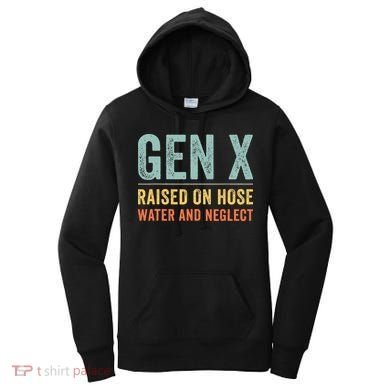 GEN X raised on hose water and neglect Retro Generation X Women's Hoodie