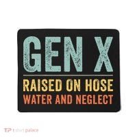 GEN X raised on hose water and neglect Retro Generation X Mousepad thumb 0