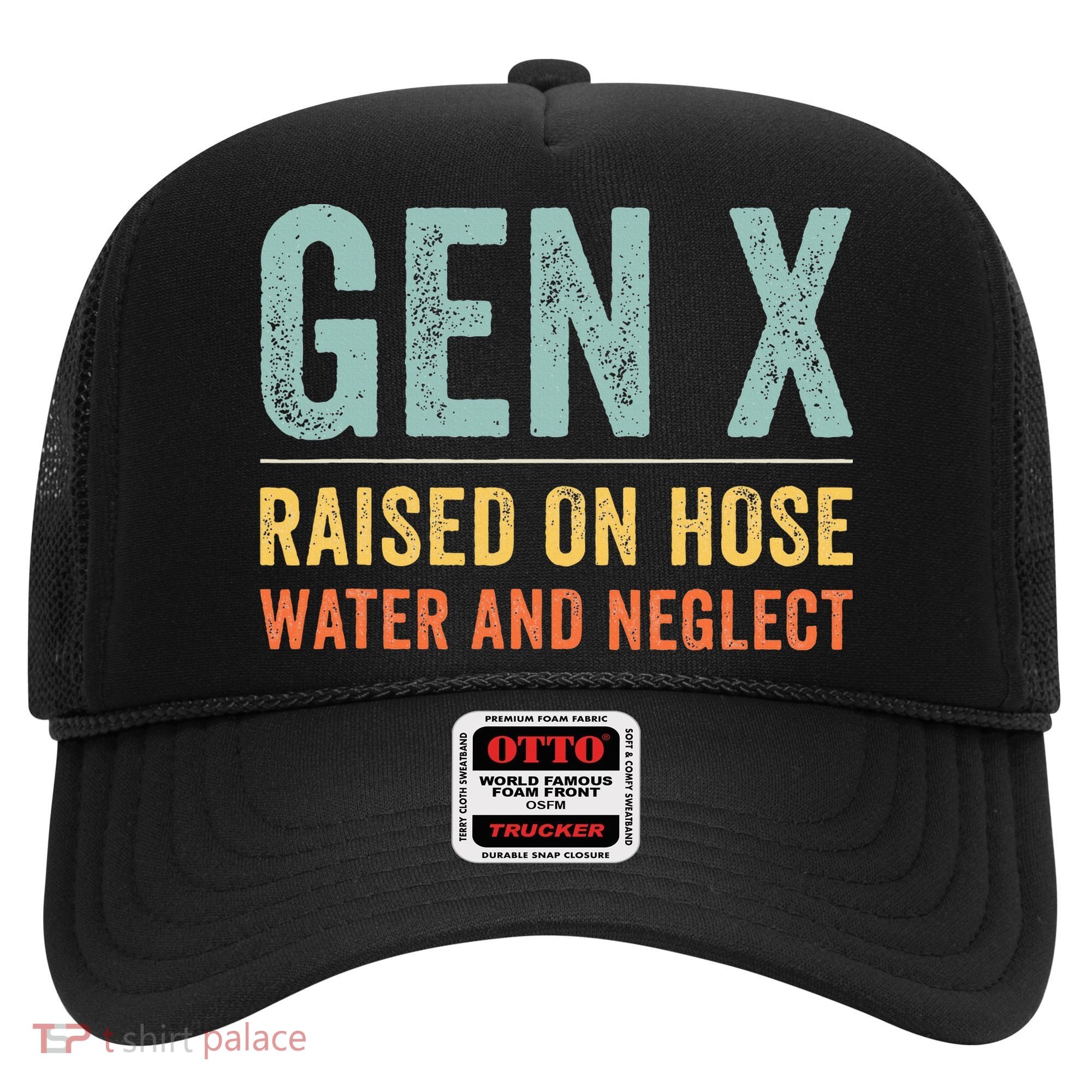 GEN X raised on hose water and neglect Retro Generation X Hat