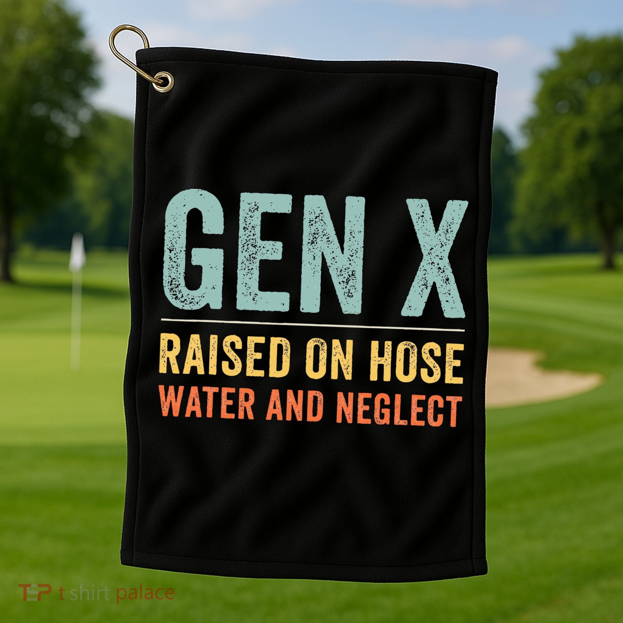 GEN X raised on hose water and neglect Retro Generation X Golf Towel