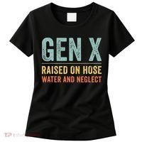 GEN X raised on hose water and neglect Retro Generation X Women's T-Shirt thumb 0