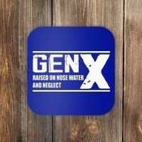 Gen X Raised On Hose Water And Neglect Funny Coaster thumb 0