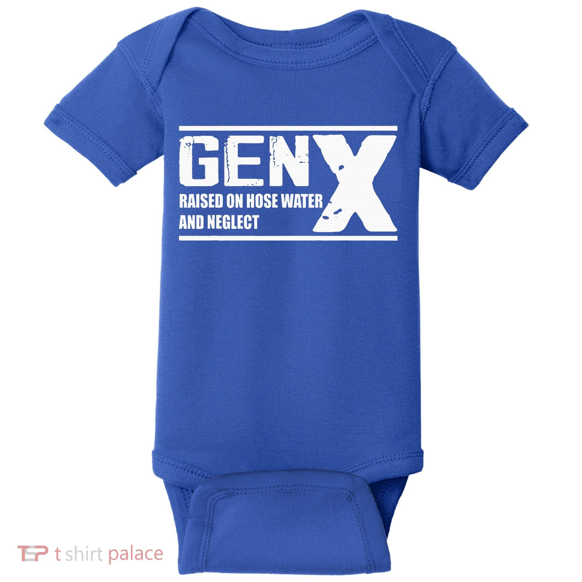 Gen X Raised On Hose Water And Neglect Funny Baby Bodysuit