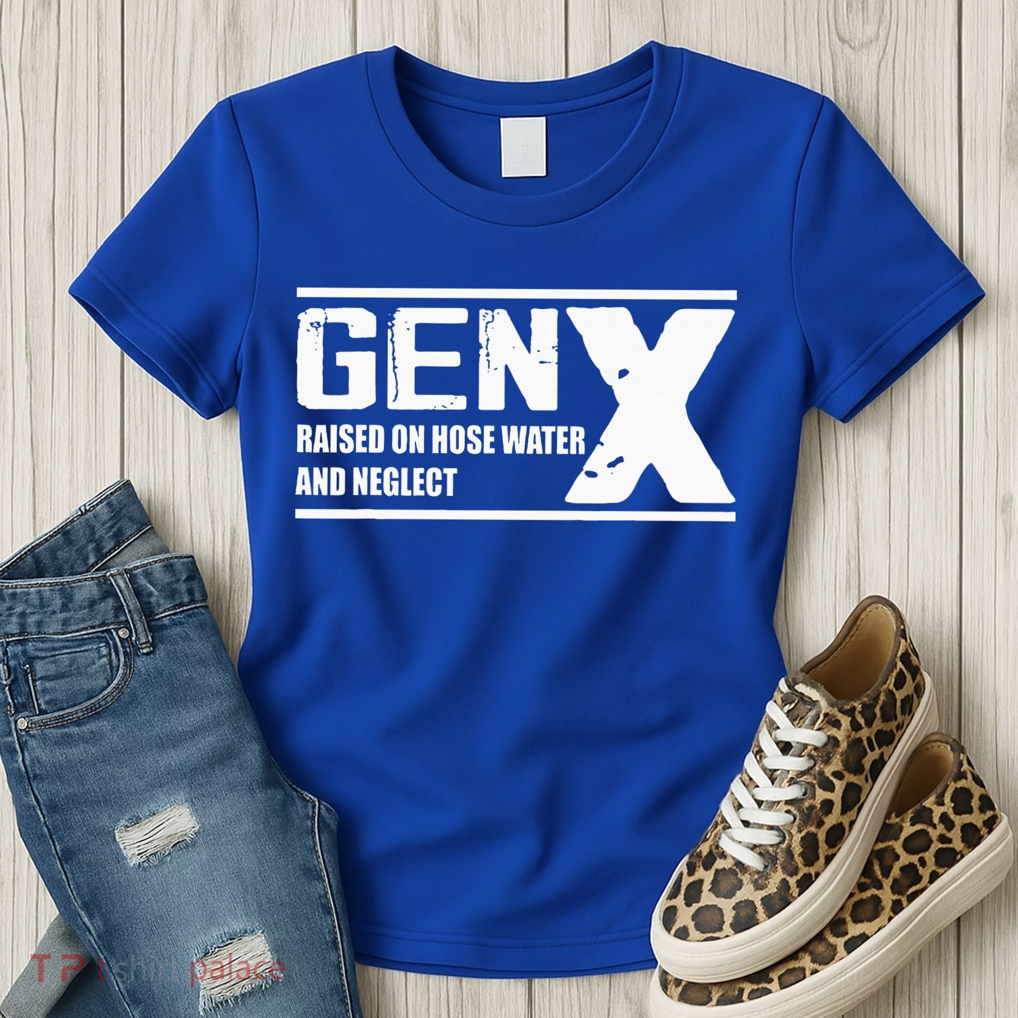 Gen X Raised On Hose Water And Neglect Funny Women's T-Shirt