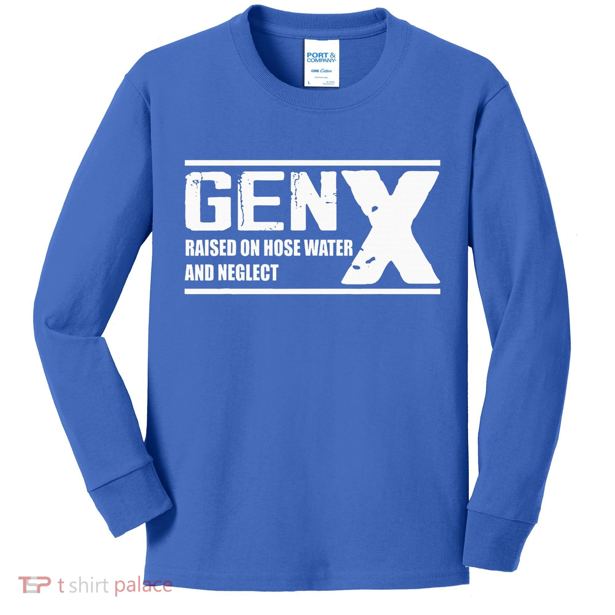 Gen X Raised On Hose Water And Neglect Funny Kids Long Sleeve Shirt