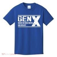 Gen X Raised On Hose Water And Neglect Funny Kids T-Shirt thumb 0