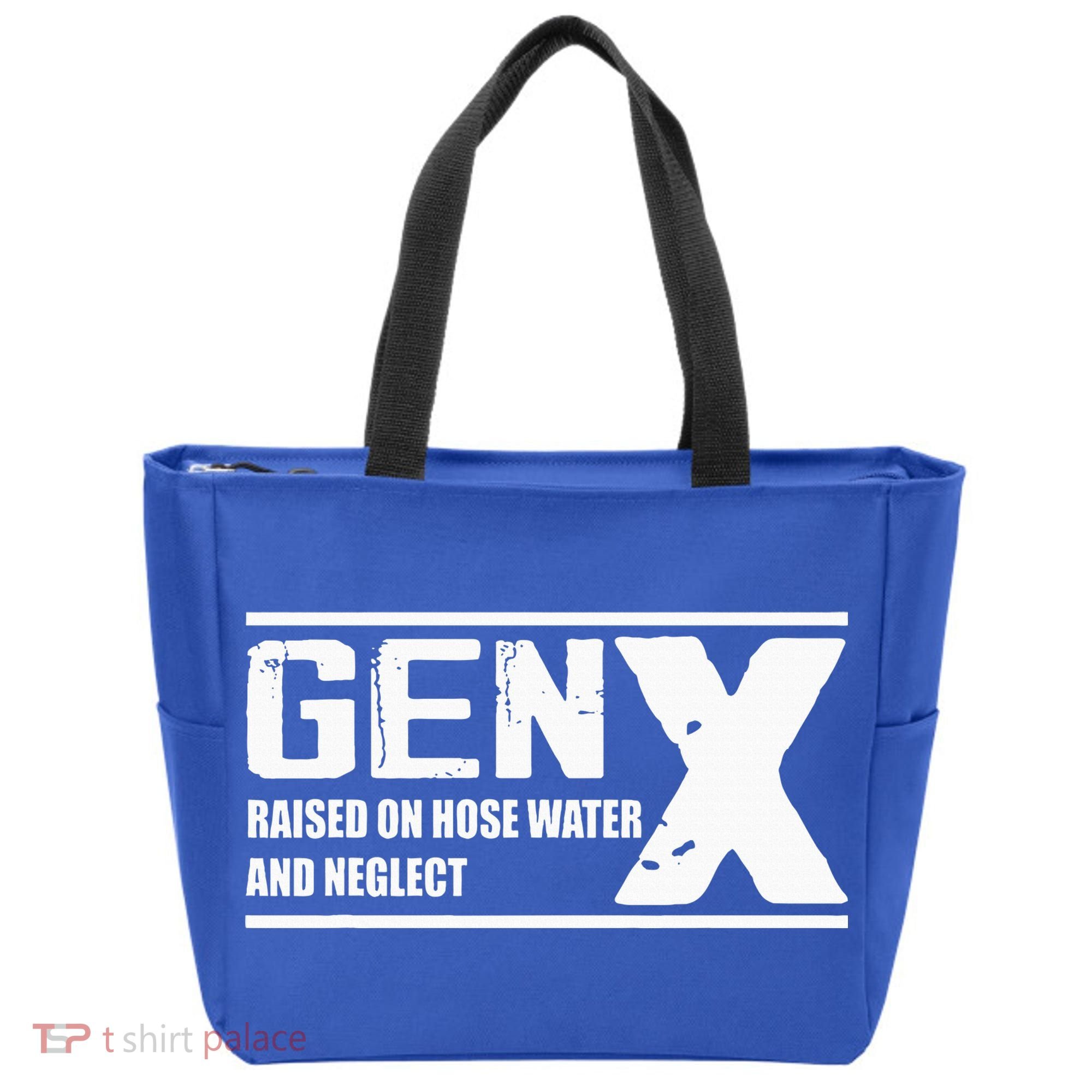 Gen X Raised On Hose Water And Neglect Funny Tote Bag