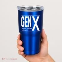 GEN X raised on hose water and neglect humor (C) Tumbler thumb 2
