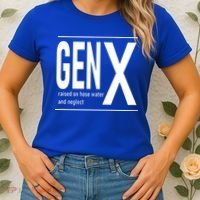 GEN X raised on hose water and neglect humor (C) Women's T-Shirt thumb 2