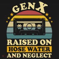 Gen X Raised On Hose Water And Neglect Retrro Humor Generation X Ornament thumb 1