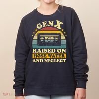 Gen X Raised On Hose Water And Neglect Retrro Humor Generation X Women's Sweatshirt thumb 0
