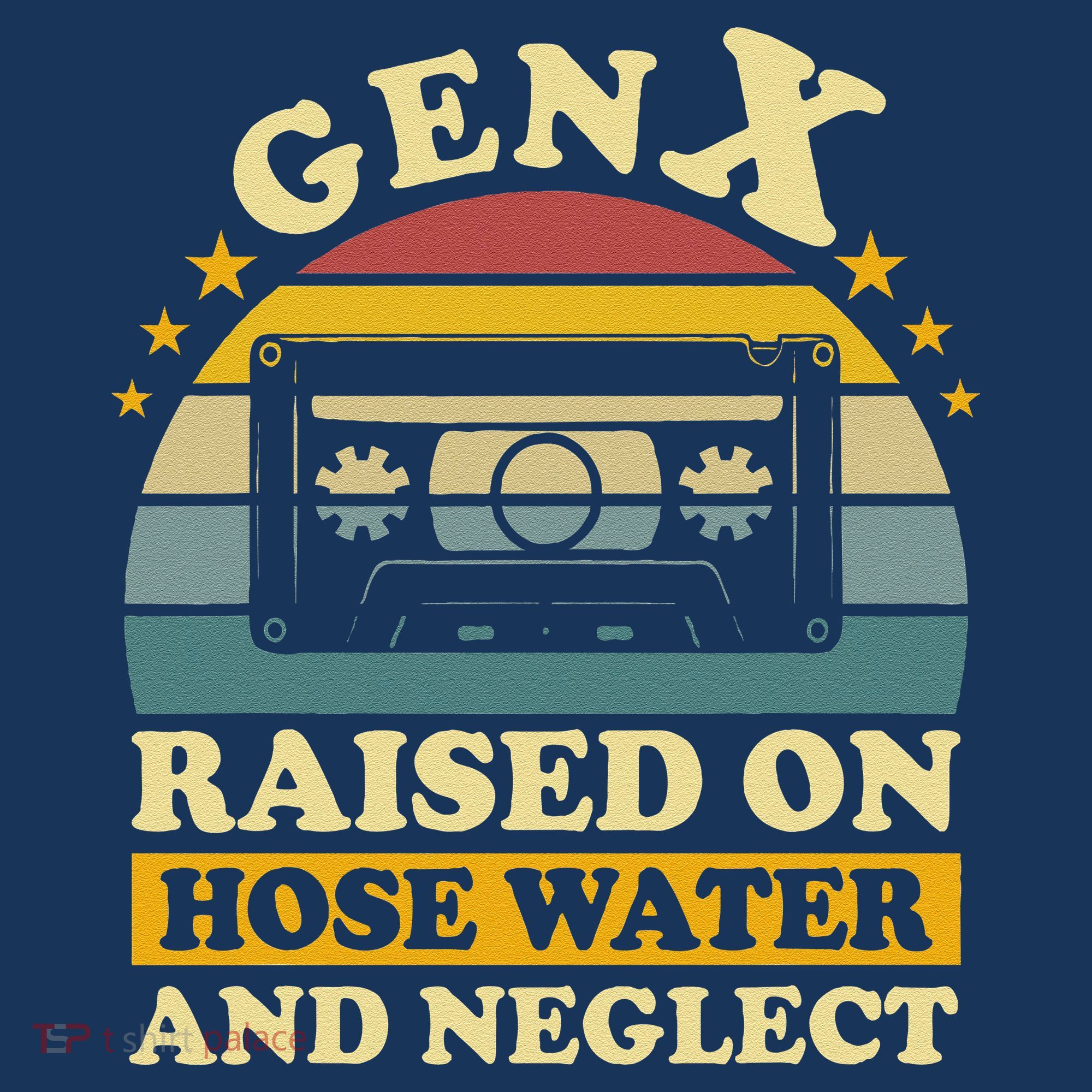 Gen X Raised On Hose Water And Neglect Retrro Humor Generation X Sweatshirt