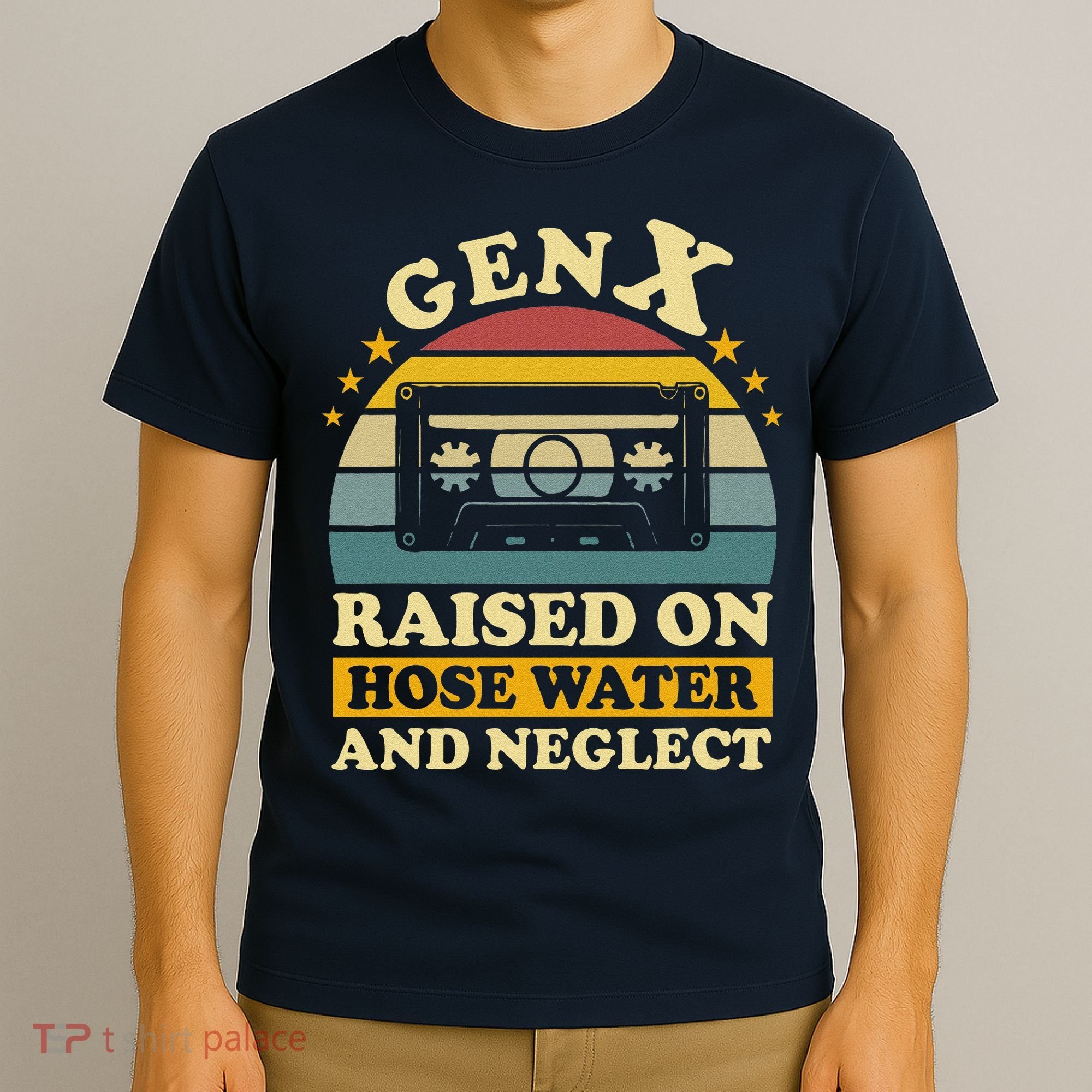 Gen X Raised On Hose Water And Neglect Retrro Humor Generation X T-Shirt