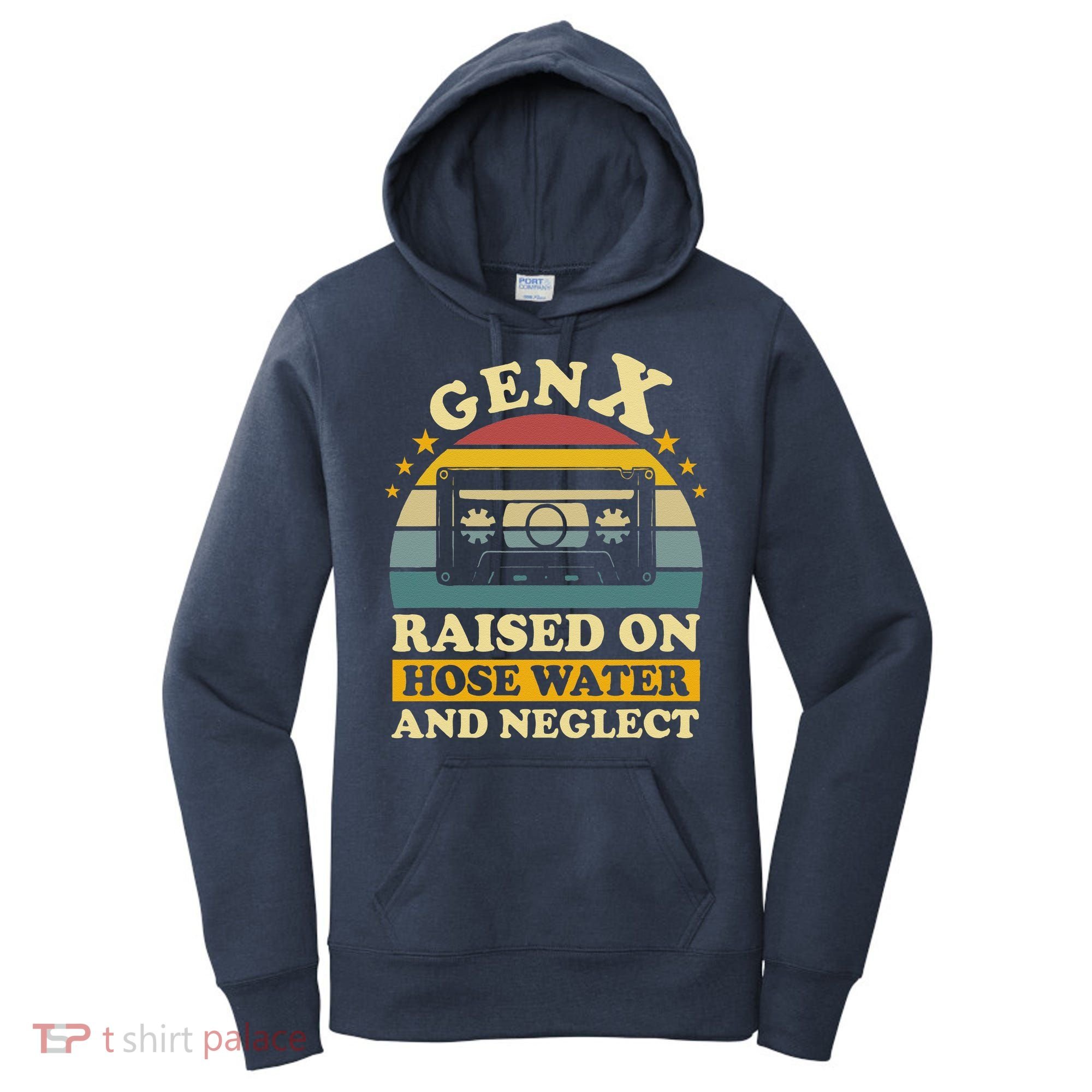 Gen X Raised On Hose Water And Neglect Retrro Humor Generation X Women's Hoodie