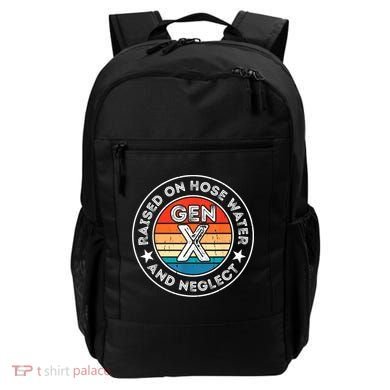 Generation X Raised On Hose Water And Neglect Backpack