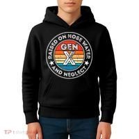 Generation X Raised On Hose Water And Neglect Kids Hoodie thumb 4