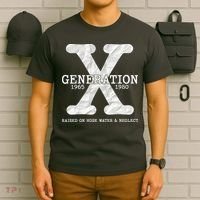 Generation X Raised On Hose Water And Neglect T-Shirt thumb 6
