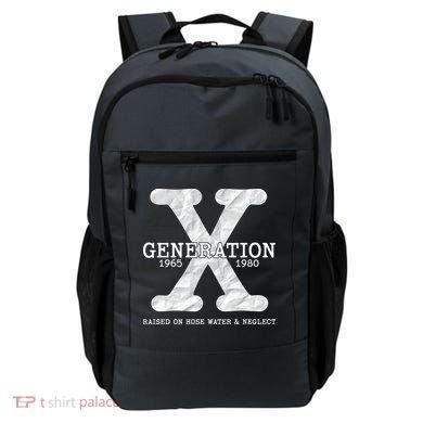 Generation X Raised On Hose Water And Neglect Backpack