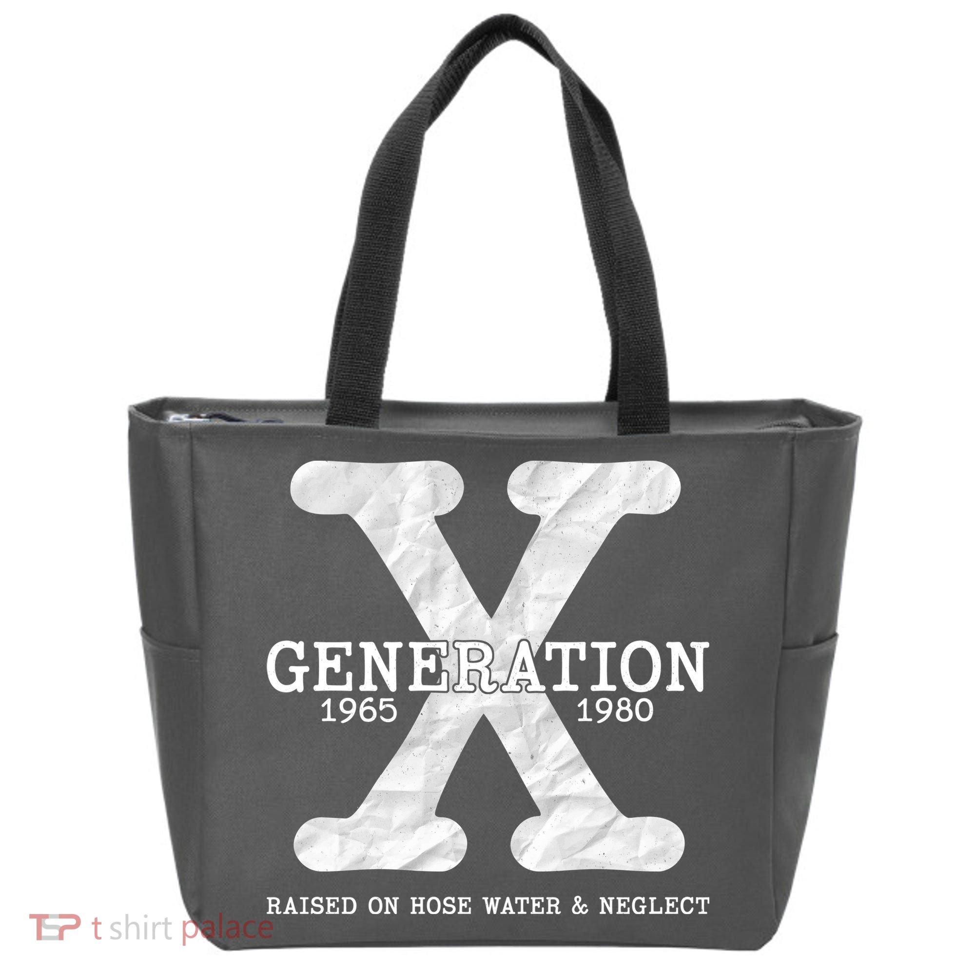 Generation X Raised On Hose Water And Neglect Tote Bag