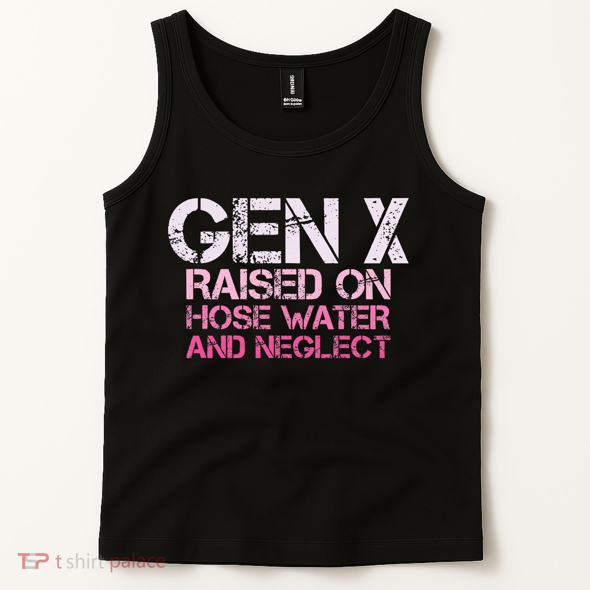Gen X Raised On Hose Water And Neglect Humor Generation X Tank Top