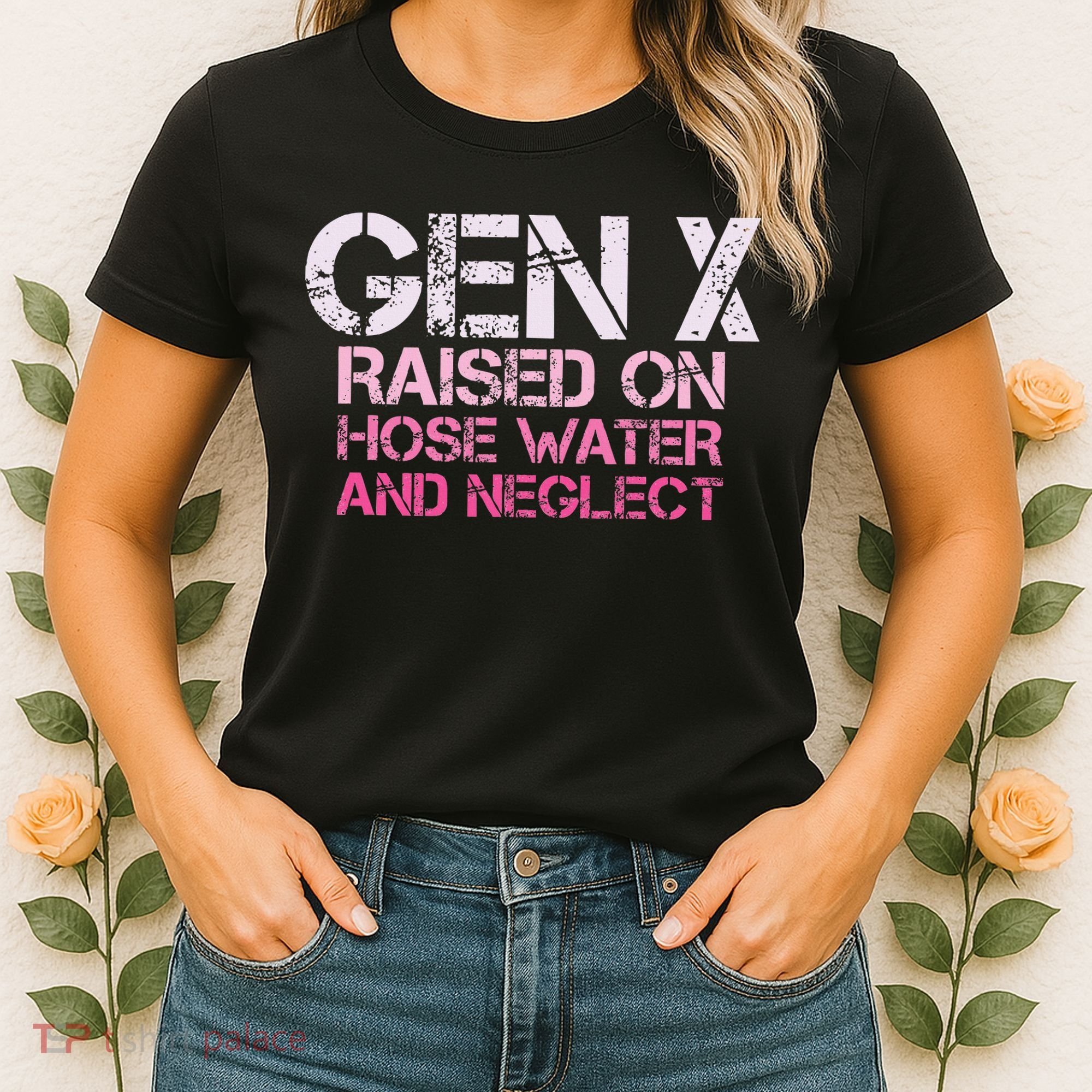 Gen X Raised On Hose Water And Neglect Humor Generation X Women's T-Shirt