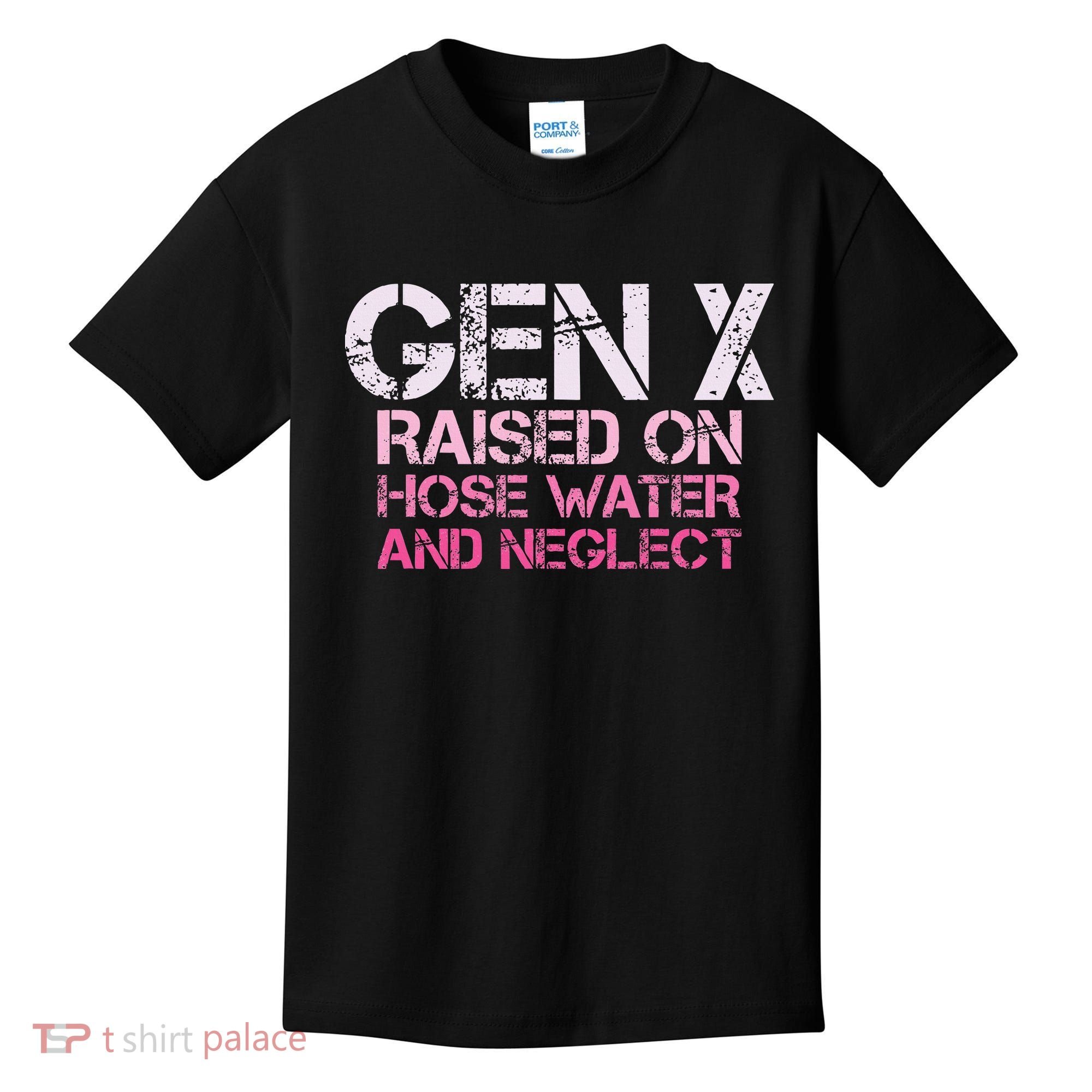 Gen X Raised On Hose Water And Neglect Humor Generation X Kids T-Shirt