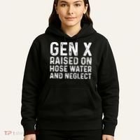 Generation X Raised On Hose Water And Neglect Hoodie thumb 5
