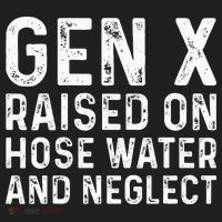 Generation X Raised On Hose Water And Neglect Hat thumb 2