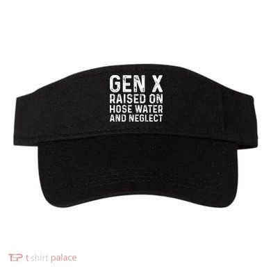 Generation X Raised On Hose Water And Neglect Visor