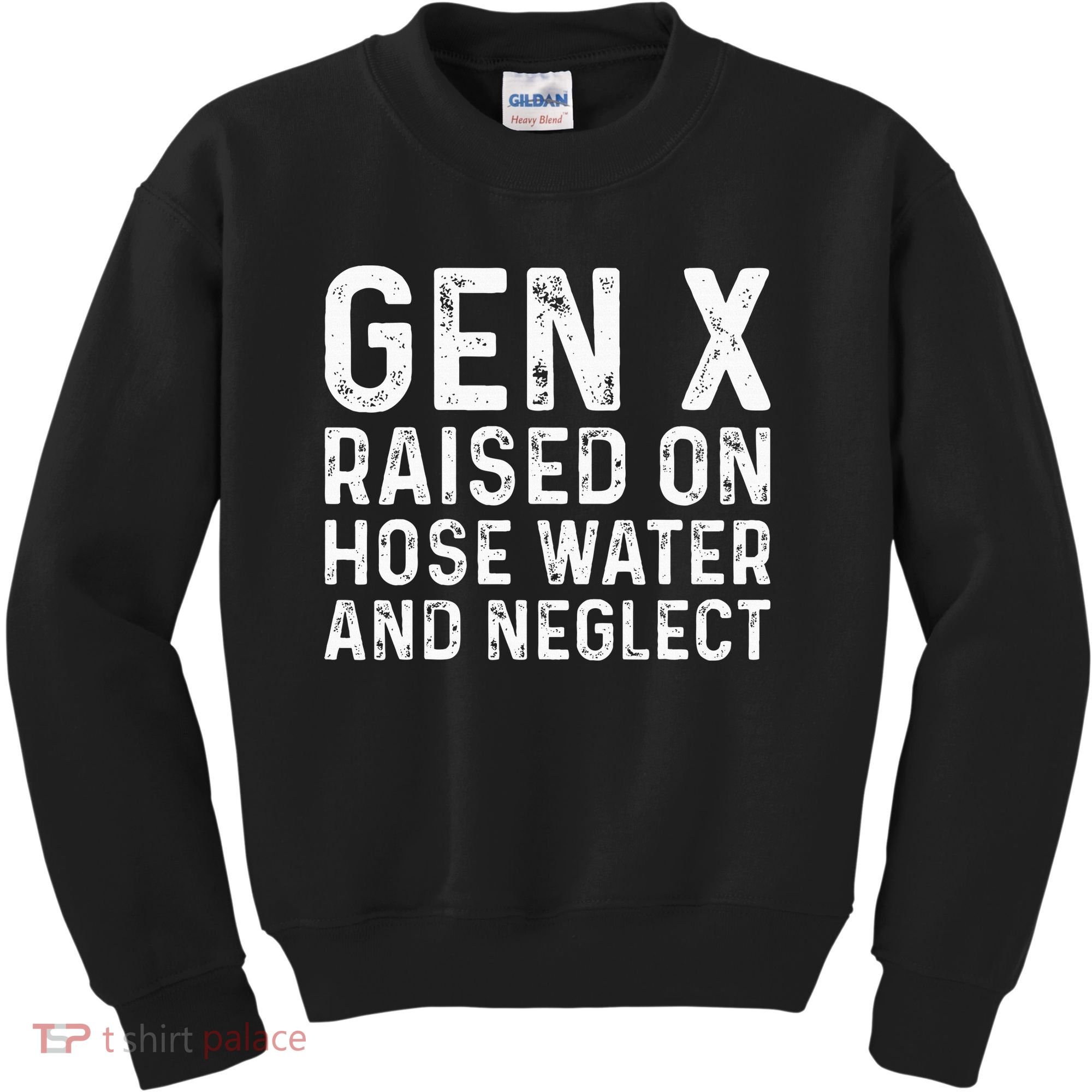 Generation X Raised On Hose Water And Neglect Kids Sweatshirt