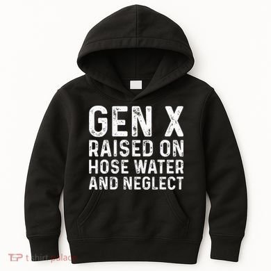 Generation X Raised On Hose Water And Neglect Kids Hoodie