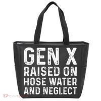 Generation X Raised On Hose Water And Neglect Tote Bag thumb 0