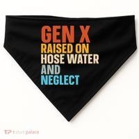 Gen X Raised On Hose Water And Neglect USA-Made Doggie Bandana thumb 0