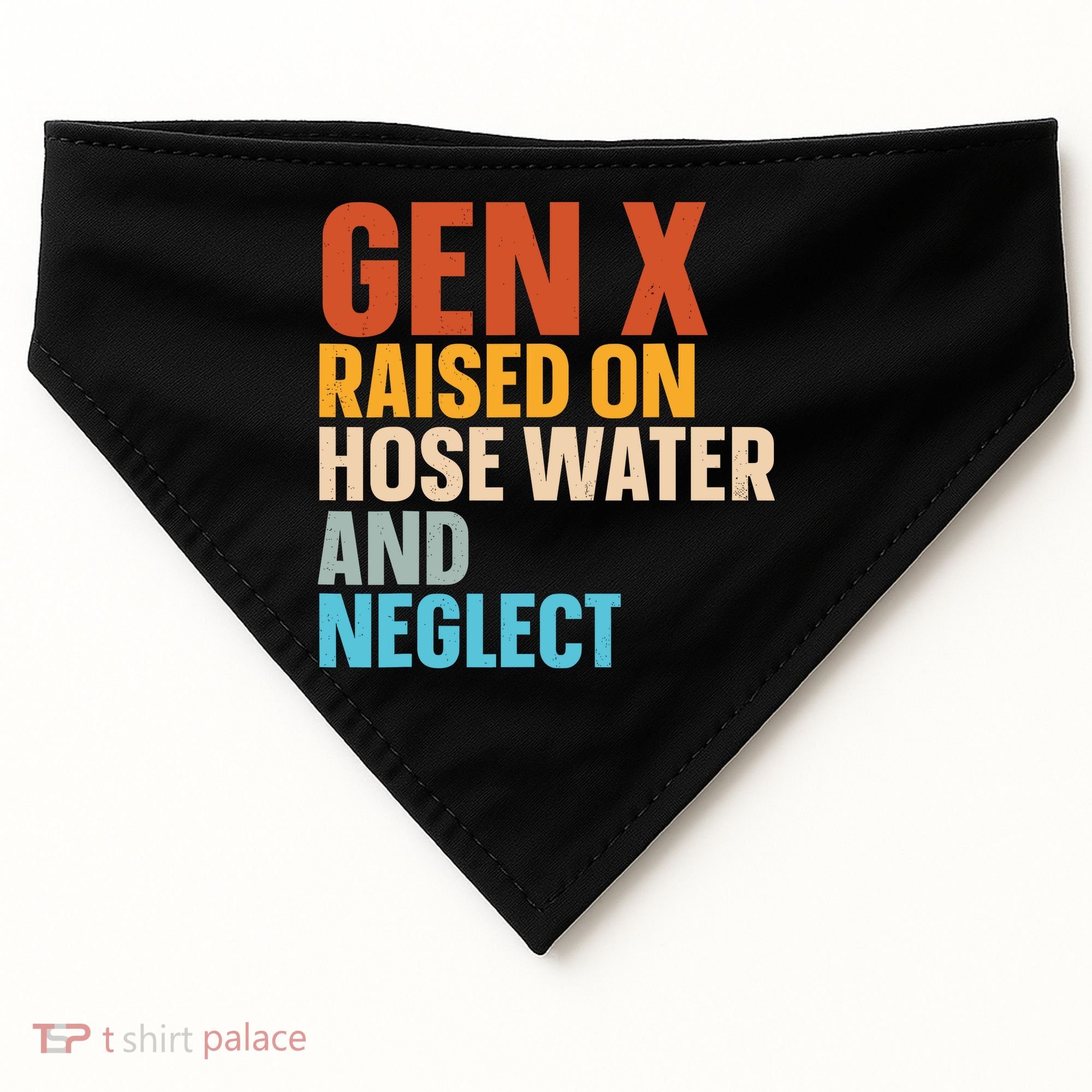 Gen X Raised On Hose Water And Neglect USA-Made Doggie Bandana