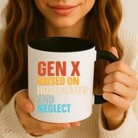 Gen X Raised On Hose Water And Neglect Coffee Mug thumb 3