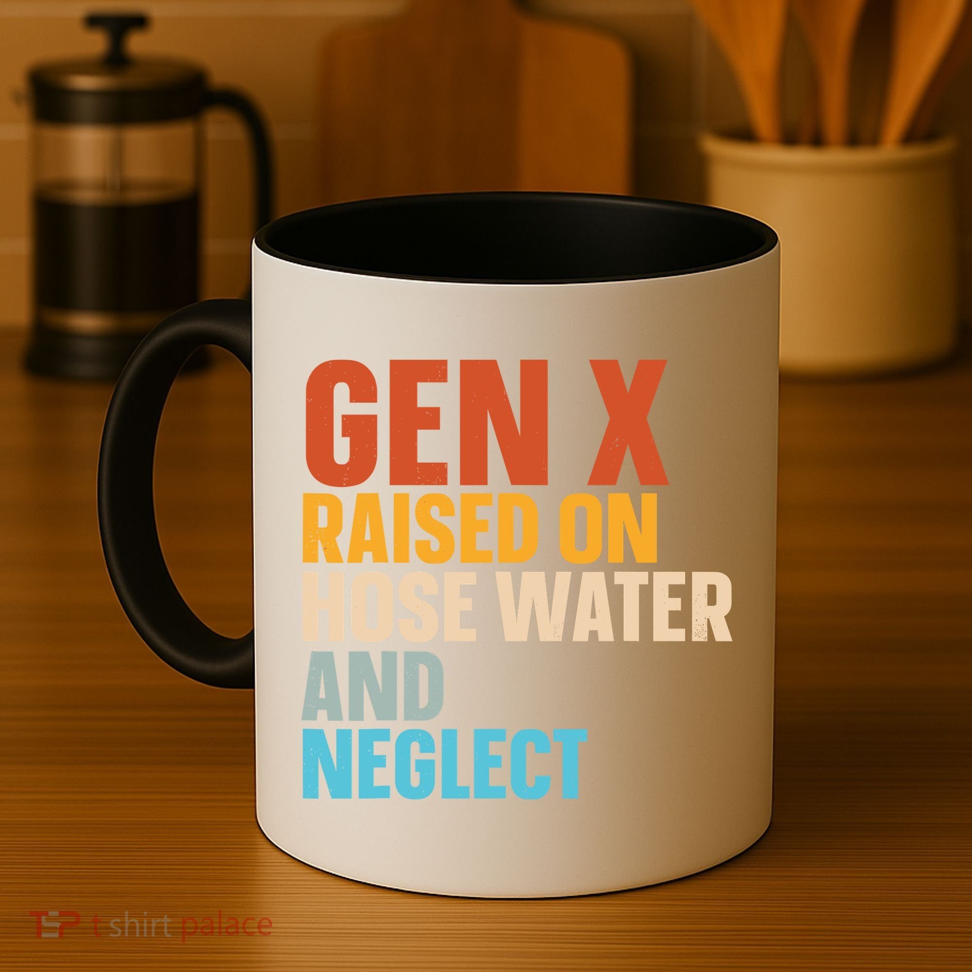 Gen X Raised On Hose Water And Neglect Coffee Mug