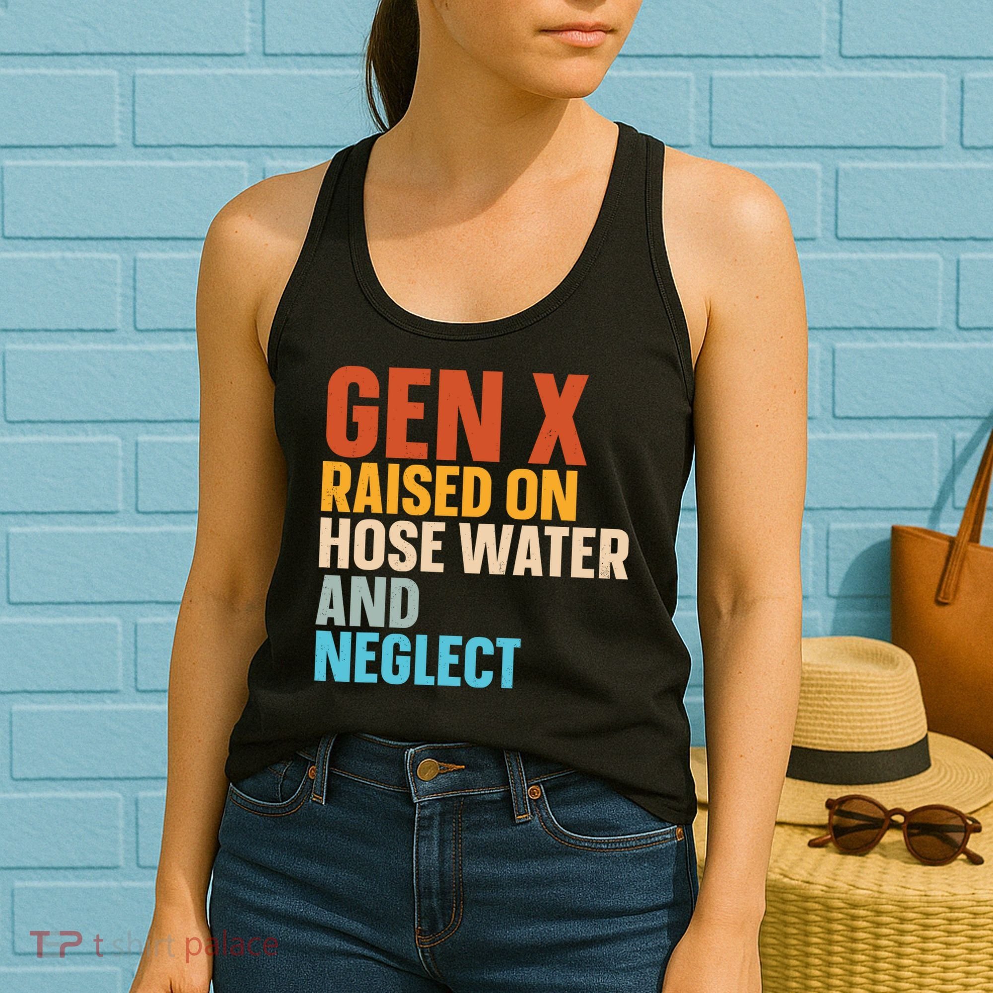 Gen X Raised On Hose Water And Neglect Women's Tank Top