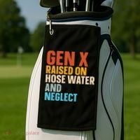 Gen X Raised On Hose Water And Neglect Golf Towel thumb 2