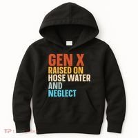 Gen X Raised On Hose Water And Neglect Kids Hoodie thumb 0