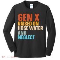 Gen X Raised On Hose Water And Neglect Kids Long Sleeve Shirt thumb 0