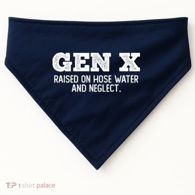 Gen X Raised On Hose Water And Neglect USA-Made Doggie Bandana
