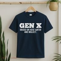Gen X Raised On Hose Water And Neglect T-Shirt thumb 2