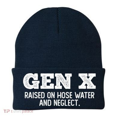 Gen X Raised On Hose Water And Neglect Beanie