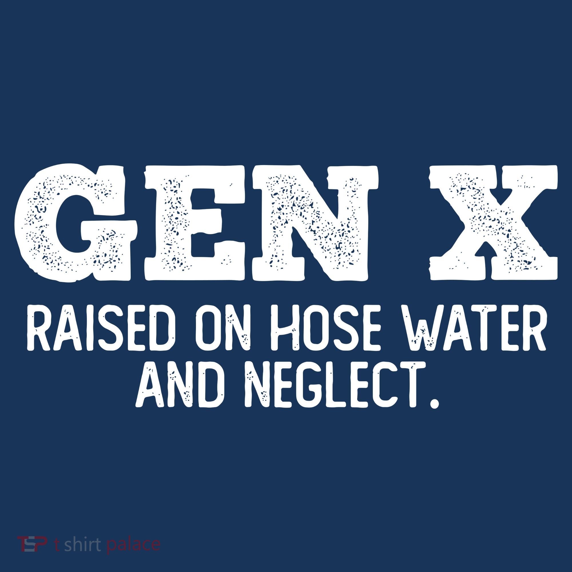 Gen X Raised On Hose Water And Neglect Mousepad