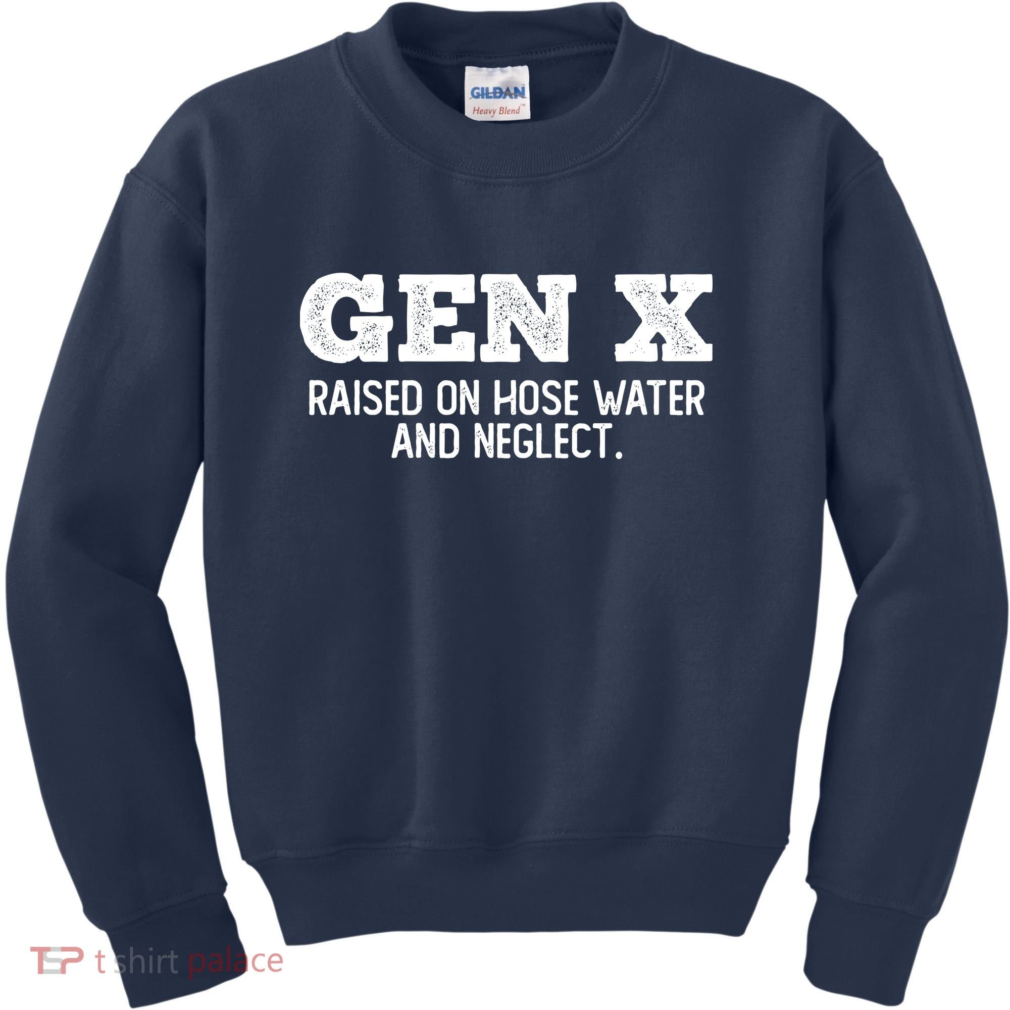 Gen X Raised On Hose Water And Neglect Kids Sweatshirt